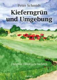 Kieferngrün und Umgebung : Dübener Heidegeschichten （2023. 167 S. 20.7 cm）