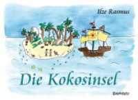 Die Kokosinsel （2024. 48 S. farb. Illustr. 15.5 x 21.5 cm）