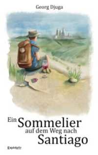 Ein Sommelier auf dem Weg nach Santiago （2024. 257 S. 190 cm）