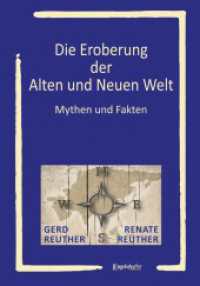 Die Eroberung der Alten und Neuen Welt : Mythen und Fakten （2024. 212 S. 21 cm）