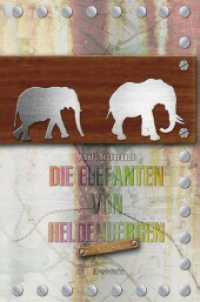 Die Elefanten von Heldenbergen : Ein Vorlesebuch （2024. 156 S. zahlreiche farbige Illustrationen. 21.5 cm）