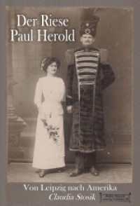 Der Riese Paul Herold : Von Leipzig nach Amerika （2024. 156 S. 21 cm）