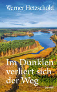 Im Dunklen verliert sich der Weg （2024. 112 S. 19 cm）