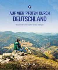 KUNTH Auf vier Pfoten durch Deutschland : Wandern mit Hund zwischen Nordsee und Alpen (KUNTH Outdoor Abenteuer) （1. Auflage. 2021. 288 S. 245 mm）