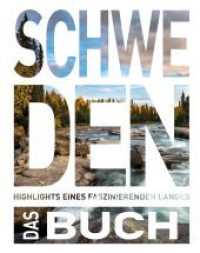 KUNTH Schweden. Das Buch : Highlights eines faszinierenden Landes (KUNTH Das Buch) （2. Aufl. 2022. 280 S. 466 Abb. 301 mm）