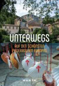 KUNTH Unterwegs auf den schönsten Pilgerrouten Europas (KUNTH Unterwegs) （1. Auflage, Neuerscheinung. 2022. 320 S. 523 Abb. 269 mm）