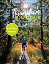 KUNTH Traumpfade in Deutschland : Zu Fuß durch die 52 schönsten Naturschutzgebiete (KUNTH Outdoor Abenteuer) （1. Auflage. 2023. 304 S. 240 Abb. 247 mm）