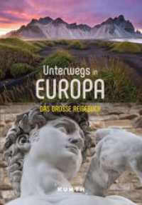 KUNTH Unterwegs in Europa : Das große Reisebuch (KUNTH Unterwegs) （6. Aufl. 2023. 560 S. 829 Abb. 269 mm）