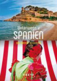 KUNTH Unterwegs in Spanien : Das große Reisebuch (KUNTH Unterwegs) （1. Auflage, Relaunch. 2023. 344 S. 470 Abb. 270 mm）