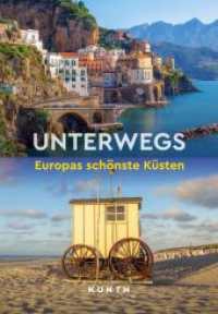 KUNTH Unterwegs Europas schönste Küsten (KUNTH Unterwegs) （1. Auflage, Neuerscheinung. 2023. 344 S. 404 Abb. 269 mm）