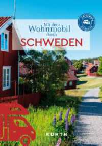 KUNTH Mit dem Wohnmobil durch Schweden : Unterwegs Zuhause (KUNTH Mit dem Wohnmobil unterwegs) （4. Aufl. 2024. 320 S. 281 Abb. 269 mm）