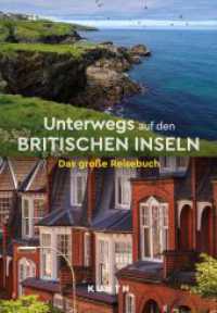 KUNTH Unterwegs auf den Britischen Inseln : Das große Reisebuch (KUNTH Unterwegs) （1. Auflage, Neuerscheinung. 2024. 400 S. 550 Abb. 269 mm）