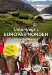 KUNTH Unterwegs in Europas Norden : Das große Reisebuch (KUNTH Unterwegs) （1. Auflage, Neuerscheinung. 2024. 480 S. 530 Abb. 269 mm）