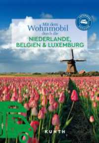 KUNTH Mit dem Wohnmobil durch die Niederlande, Belgien & Luxemburg : Unterwegs Zuhause (KUNTH Mit dem Wohnmobil unterwegs) （1. Auflage, Neuerscheinung. 2025. 288 S. 430 Abb. 269 mm）