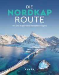 KUNTH Bildband Die Nordkaproute : Von Oslo in den hohen Norden Norwegens (Bildbände/illustrierte Bücher) （3. Aufl. 2025. 384 S. 623 Abb. 302 mm）