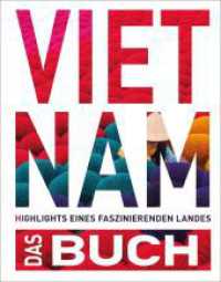 KUNTH Vietnam. Das Buch : Highlights eines faszinierenden Landes (KUNTH Das Buch) （1. Auflage. 2025. 256 S. 320 Abb. 273 mm）