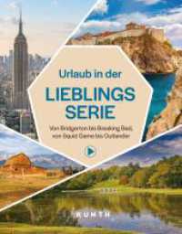 KUNTH Urlaub in der Lieblingsserie : Von Bridgerton bis Breaking Bad, von Squid Game bis Outlander (KUNTH Reise-Inspiration) （1. Auflage, Neuerscheinung. 2025. 304 S. 350 Abb. 247 mm）