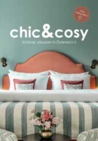 chic&cosy - Schöner urlauben in Österreich II : Meine Lieblingsplätze (chic&cosy - Schöner urlauben in Österreich 2) （Erstauflage. 2022. 244 S. 20 cm）