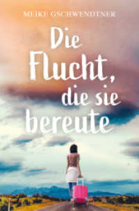 Die Flucht, die sie bereute （Erstauflage. 2021. 24 S. 19 cm）