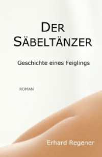 Der S&auml;belt&auml;nzer : Geschichte eines Feiglings （Erstauflage. 2021. 352 S. 20.3 cm）
