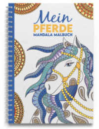 Mein Pferde Mandala Malbuch : 50 tolle und anspruchsvolle Pferde-Mandalas für Kinder zum Ausmalen und Entspannen （2022. 106 S. 30 cm）