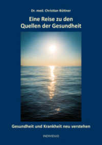 Eine Reise zu den Quellen der Gesundheit : Gesundheit und Krankheit neu verstehen （2021. 180 S. 21 cm）