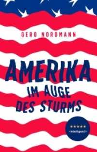 Amerika - Im Auge des Sturms （2021. 396 S. 21 cm）