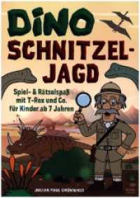 Dino Schnitzeljagd Spiel - Auf Schatzsuche mit Dinosauriern in der Urzeit : Rätselspaß mit T-Rex und Co. für Kinder ab 7 Jahren - Das ideale Geschenk zum Kindergeburtstag （2023. 124 S. 29.7 cm）