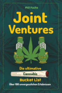 Joint Ventures - Die ultimative Cannabis Bucket List : &Uuml;ber 100 unvergessliche Erlebnisse. 1:0 （2024. 140 S. 14.8 x 21 cm）