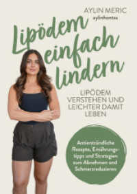 Lip&ouml;dem einfach lindern : Lip&ouml;dem verstehen und lindern - Antientz&uuml;ndliche Rezepte, Ern&auml;hrungstipps und Strategien zum Abnehmen und Schmerzreduzieren （2026. 200 S. 24 cm）