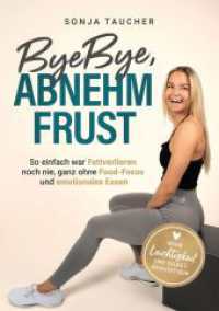 ByeBye, Abnehmfrust : So einfach war Fettverlieren noch nie - Endlich definiert und gl&uuml;cklich - Effektiver Muskelaufbau, schnellere Fettverbrennung und mehr Energie im Alltag - Ohne Food-Fokus