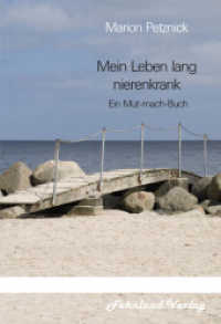 Mein Leben lang nierenkrank : Ein Mut-mach-Buch （2021. 248 S. 205 mm）