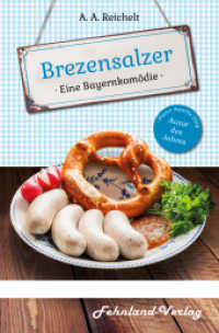 Brezensalzer. Eine Bayernkomödie （2022. 128 S. 190 mm）