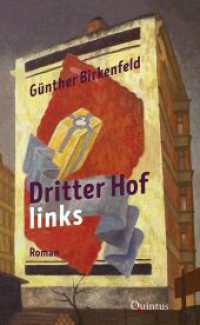 Dritter Hof links : Roman （2023. 240 S. 20.5 cm）
