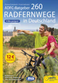 ADFC-Ratgeber 260 Radfernwege in Deutschland (Die schönsten Radtouren und Radfernwege in Deutschland) （14., überarb. Aufl. 2022. 288 S. 19 x 146 mm）