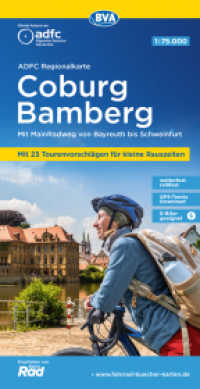 ADFC-Regionalkarte Coburg Bamberg, 1:75.000, mit Tagestourenvorschlägen, reiß- und wetterfest, E-Bike-geeignet, GPS-Trac : Mit MainRadweg von Bayreuth bis Schweinfurt. 1:75000 (ADFC-Regionalkarte 1:75000) （2. Aufl. 2023. 23 cm）