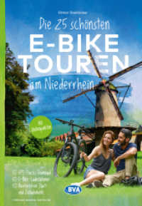 Die 25 schönsten E-Bike Touren am Niederrhein : mit Knotenpunkten, mit E-Bike Ladestationen, barrierefreien Start-/Zielbahnhöfen, mit GPS-Track-Download via website oder Kartenapp (Die schönsten E-Bike-Touren) （2023. 224 S. 21 cm）