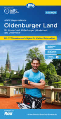 ADFC-Regionalkarte Oldenburger Land, 1:75.000, mit Tagestourenvorschlägen, mit Knotenpunkten, reiß- und wetterfest, E-Bi : Mit Ammerland, Oldenburger Münsterland und Unterweser. 1:75000 (ADFC-Regionalkarte 1:75000) （6., überarb. Aufl. 2024. 23 cm）
