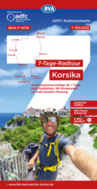ADFC-Radtourenkarte F-KOR 7-Tage-Radtour Korsika, 1:100.000, reiß- und wetterfest, E-Bike geeignet, GPS-Tracks Download, (ADFC-Regionalkarte 1:100.000 F-KOR) （2025. 23 cm）