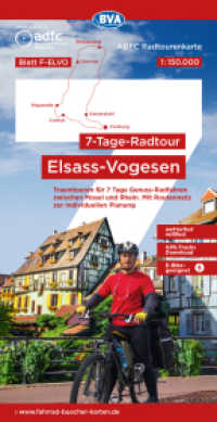 ADFC-Radtourenkarte F-ELVO 7-Tage-Radtour Elsass/Vogesen, 1:150.000, reiß- und wetterfest, E-Bike geeignet, GPS-Tracks D (ADFC-Radtourenkarte 1:150.000 F-ELVO) （2026. 23 cm）