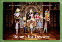 Rooms for Dessert （2024. 56 S. 175 x 260 mm）