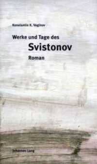 Werke und Tage des Svistonov : Roman （1992. 190 S. 20.5 cm）