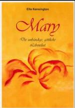Mary : Die unbändige, göttliche Lebenslust （5., überab. Aufl. 2004. 346 S. 21 cm）