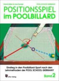 Positionsspiel im Poolbillard (Einstieg in den Poolbillard-Sport nach den Lehrmethoden der POOL SCHOOL GERMANY Bd.2) （5., bearb. Aufl. 2018. 264 S. 265 Abb. 22.5 cm）