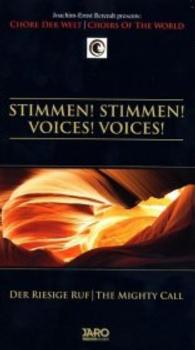 Stimmen! Stimmen! / Voices! Voices!, 3 CD-Audio : Der riesige Ruf. The Mighty Call. Joachim-Ernst Berendt presents: Chöre der Welt / Choirs of The World. 180 Min. (Chöre der Welt, Choirs of the World) （1998. Beil.: Dtsch.-engl. Begleitheft. 25.2 cm）