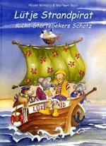 Lütje Strandpirat sucht Störtebekers Schatz (Lütje Strandpirat Bd.2) （2. Aufl. 2007. 24 S. m. zahlr. farb. Illustr. 34 cm）