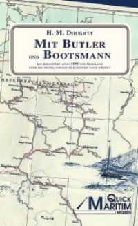 Mit Butler und Bootsmann : Ein Bootstoern anno 1890 von Friesland ueber die mecklenburgischen Seen bis nach Boehmen. Nachw. v. Peter Maubach （3., bearb. Aufl. 2018. 256 S. Federzeichnungen der Töchter des Au）
