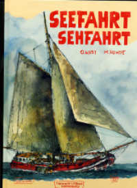 Seefahrt Sehfahrt （2007. 104 S. m. 52 Abb. 30,5 cm）