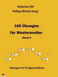 100 Übungen für Westernreiter - Band 2 Bd.II : Übungen für Fortgeschrittene （4., überarb. Aufl. 2021. 148 S. 150 SW-Abb. 21 cm）