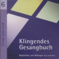 Freud und Leid, 1 Audio-CD : Begleitsätze zum Mitsingen. Instrumentierung: Orgel Solo, Orgel und Oboe (Klingendes Gesangbuch, Audio-CDs Bd.6) （2007. 141 x 125 mm）